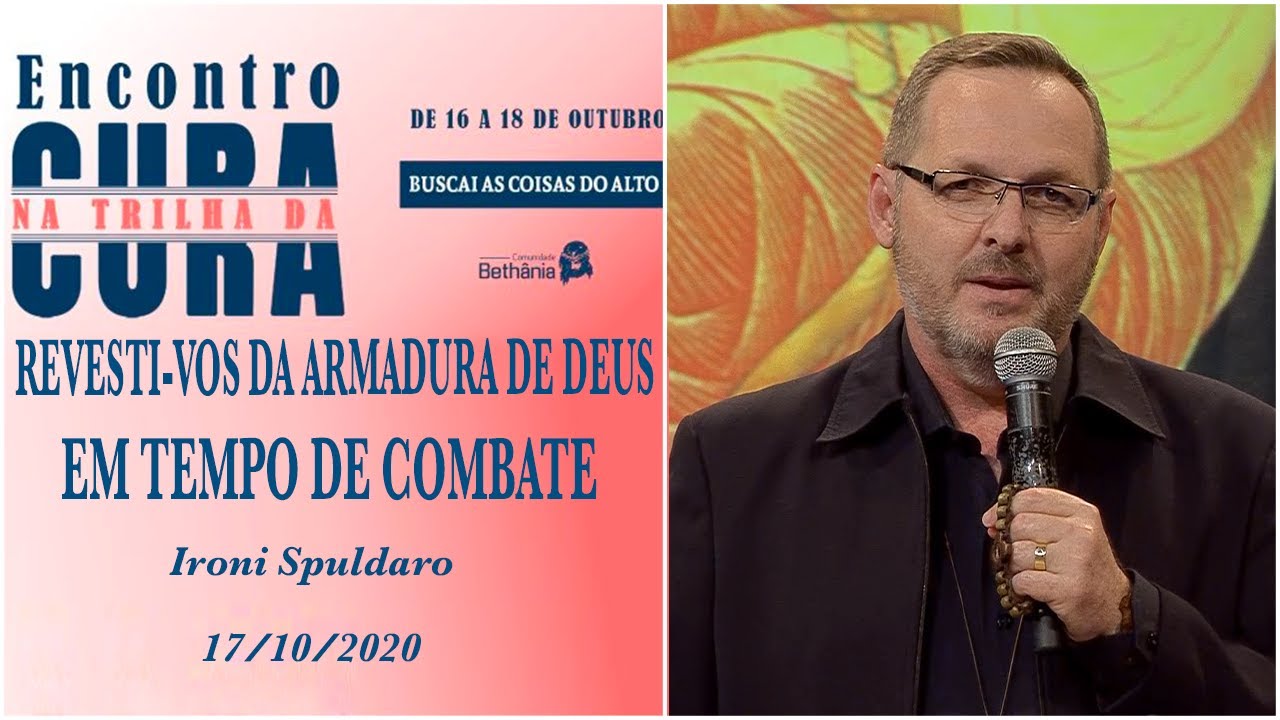Revesti-vos da Armadura de Deus em tempo de combate - Ironi Spuldaro (17/10/2020)