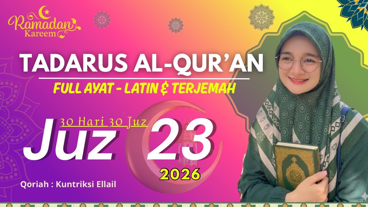 Tadarus Ramadhan 2026 - Juz 23 SURAT YASIN Full Arab, Latin dan Terjemah - Qoriah Kuntriksi Ellail