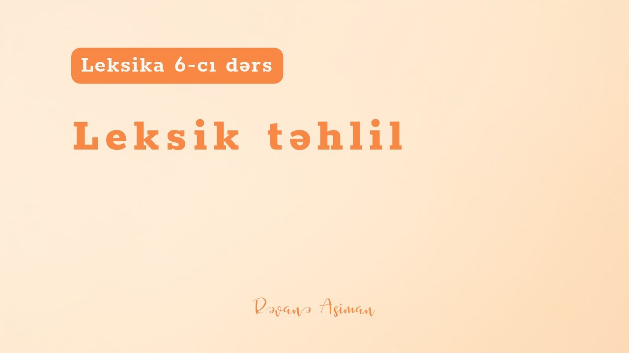 Leksik təhlil - Azərbaycan dili dərsləri 014