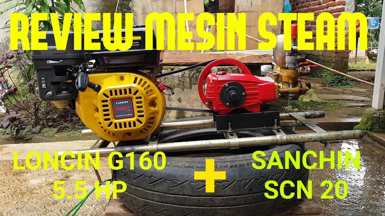 STEAM SANCHIN | REVIEW MESIN STEAM SANCHIN SCN 20 BERPENGGERAK MESIN LONCIN G160
