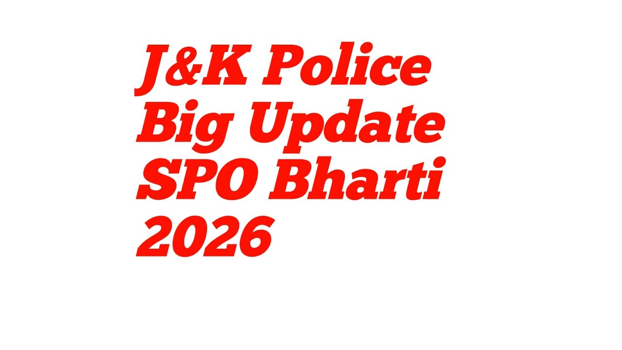 J&K Police SPO Bharti 2026|Big Update Out|Good News