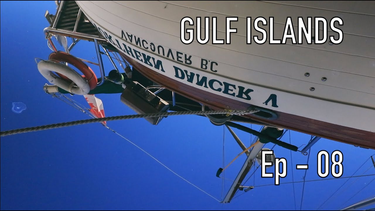 Life is Like Sailing - Gulf Islands - Ep 08