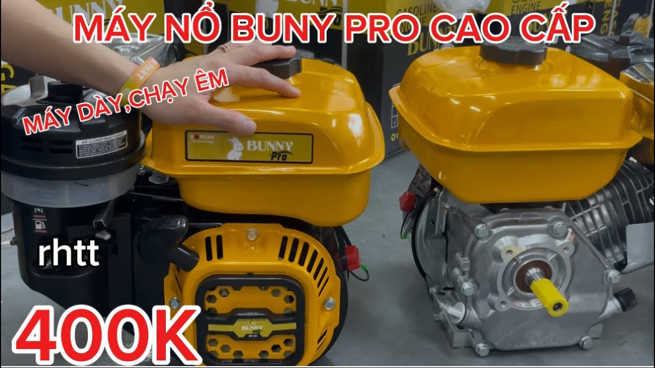 💥💥MÁY NỔ XĂNG HIỆU BUNY PHIÊN BẢN PRO CAO CẤP,CỐT THẲNG CỐT XÉO CAM THÉP 100% MÁY ÊM GIÁ TNTT 400K 