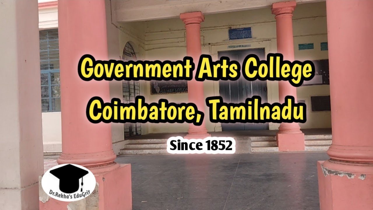 Government Arts college, Coimbatore,TamilNadu Since 1852