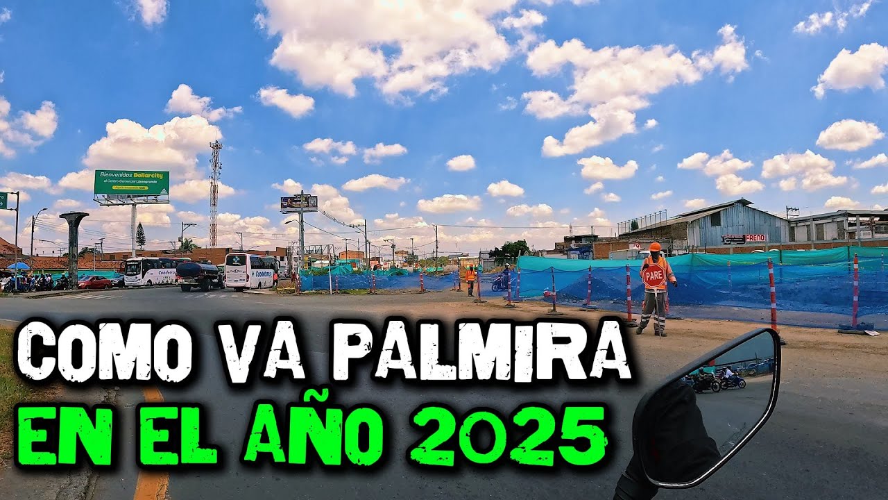 Recorrido Por Alguna de las Zonas Más Importantes de Palmira 2025