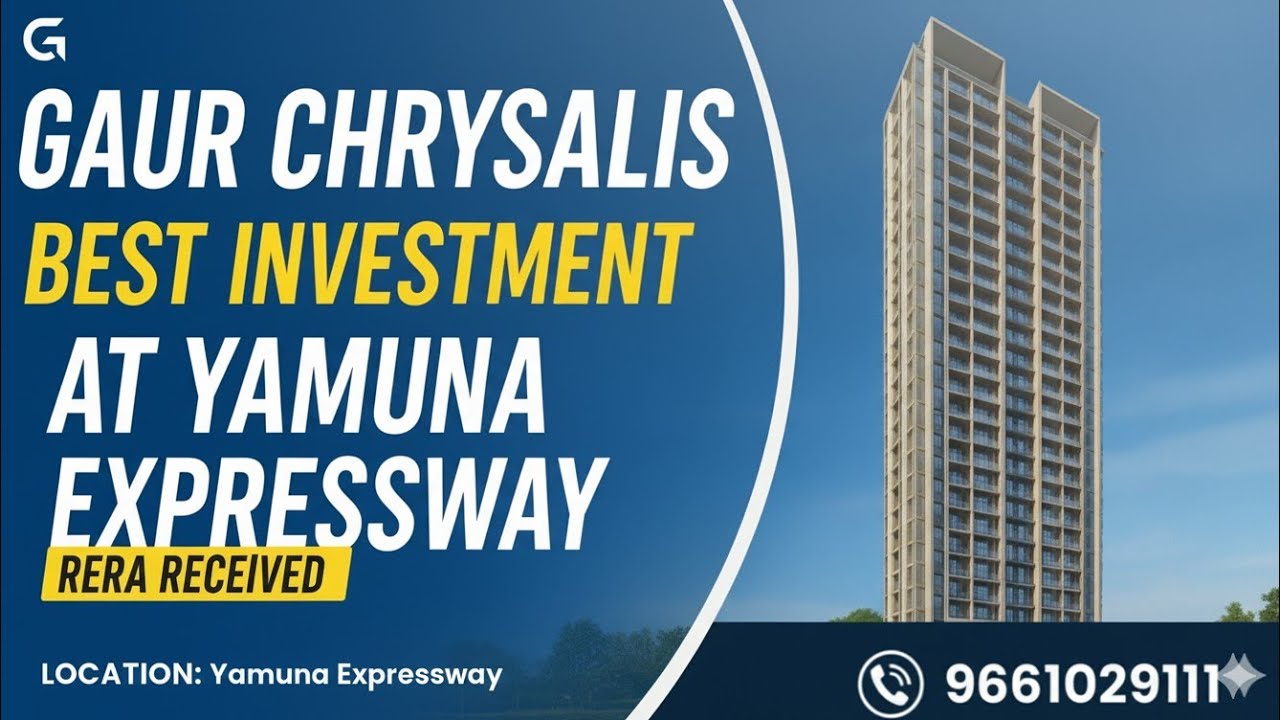 Yamuna Expressway&rsquo;s Most Luxurious Project &ndash; GAUR CHRYSALIS | Gaur Group 🏙️ 📞9661029111