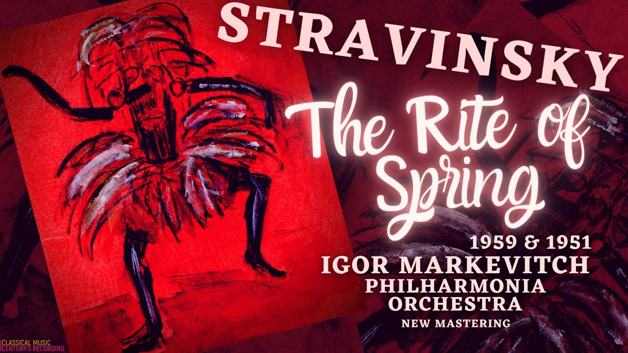 Stravinsky: The Rite of Spring, Le Sacre du Printemps (C.r.: Igor Markevitch 1959, 1951 Remastered)