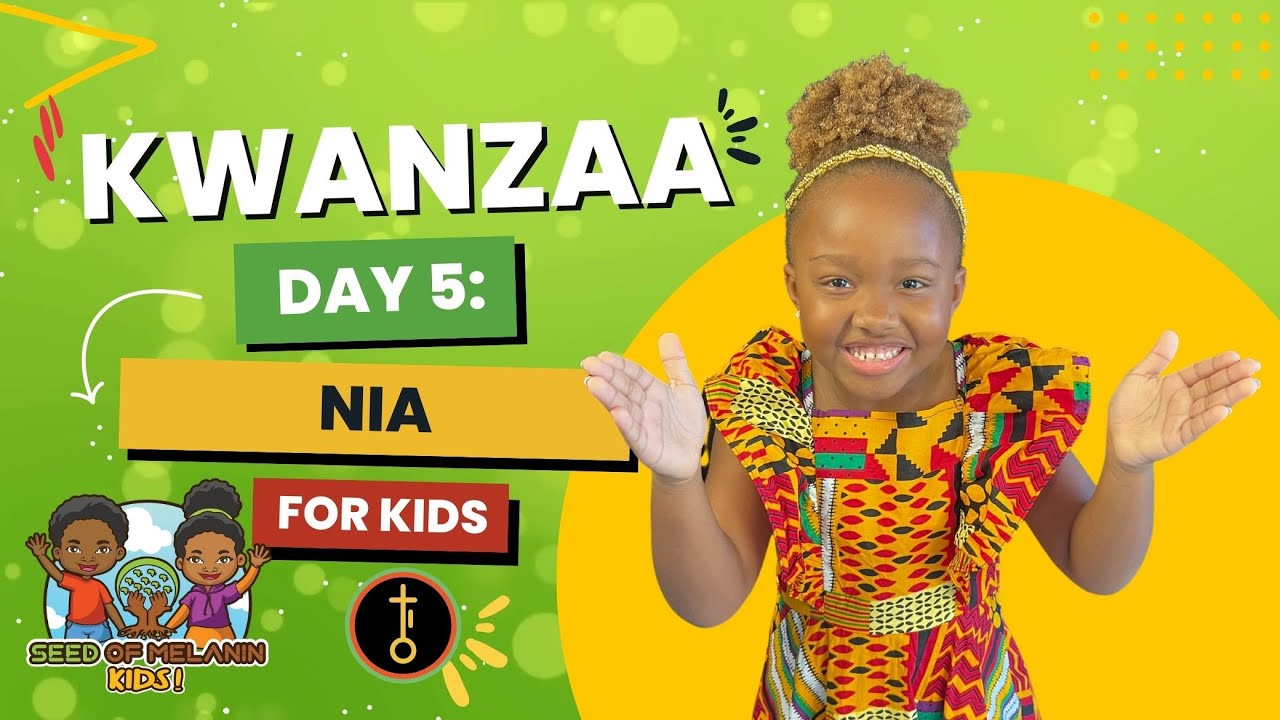 Kwanzaa Day 5: Nia (Purpose) | Kwanzaa for Kids | Seed of Melanin Kids!