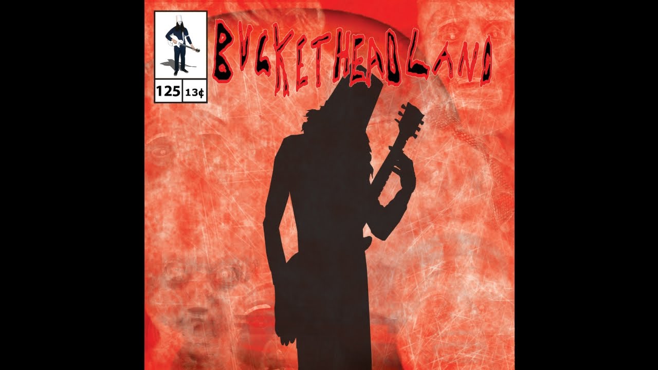 Buckethead - Pike 125 - Along The River Bank