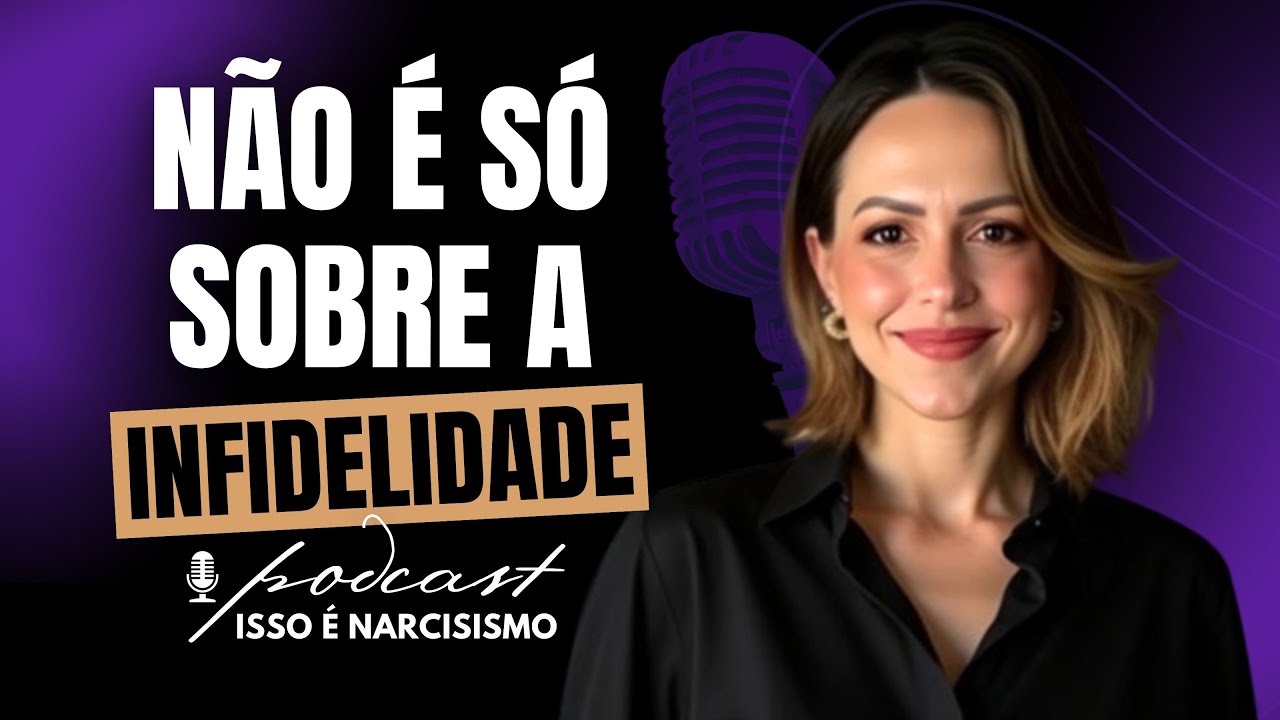 Ep. 47: Traições Que Você Nunca Percebeu: 7 Formas Que Narcisistas Usam Para Enganar I Podcast IEN