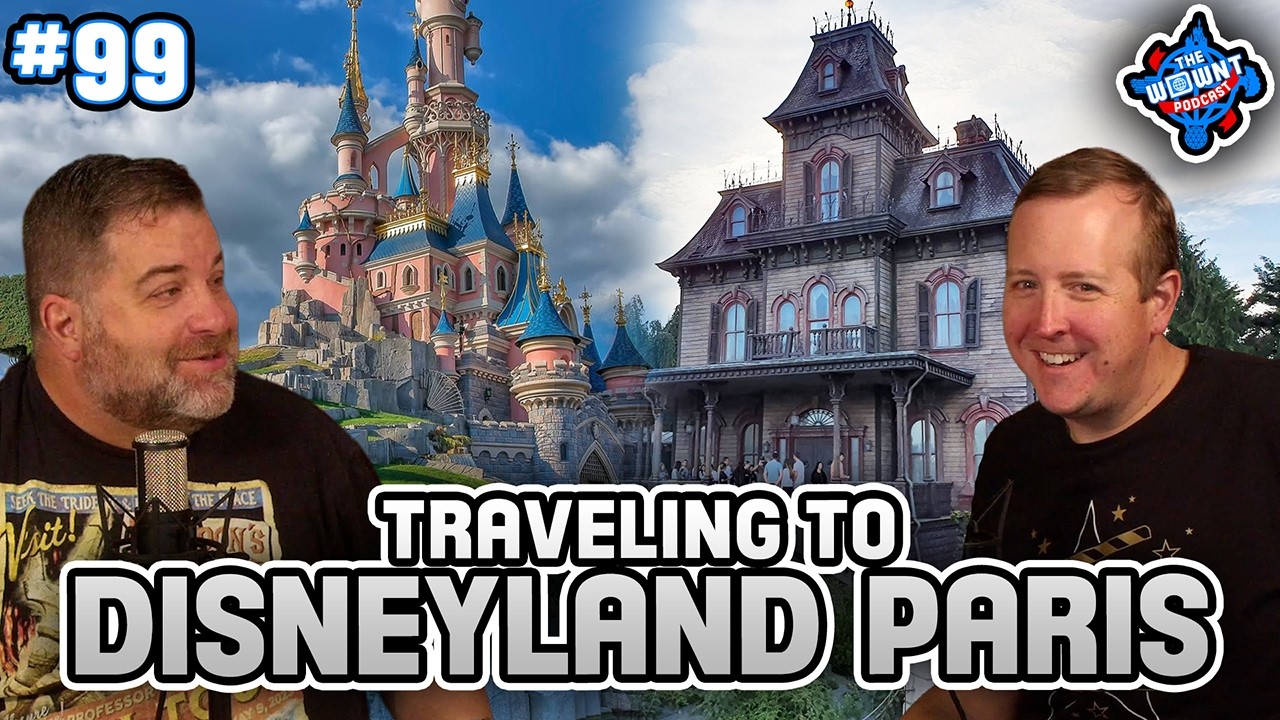Disneyland Paris Tips for First-Time Visitors - The WDW News Today Podcast: Episode 99