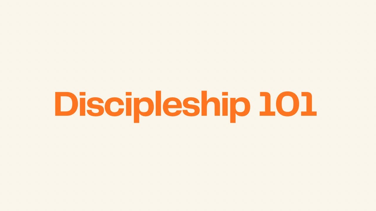 Discipleship 101 - Pastor Joe Gerick