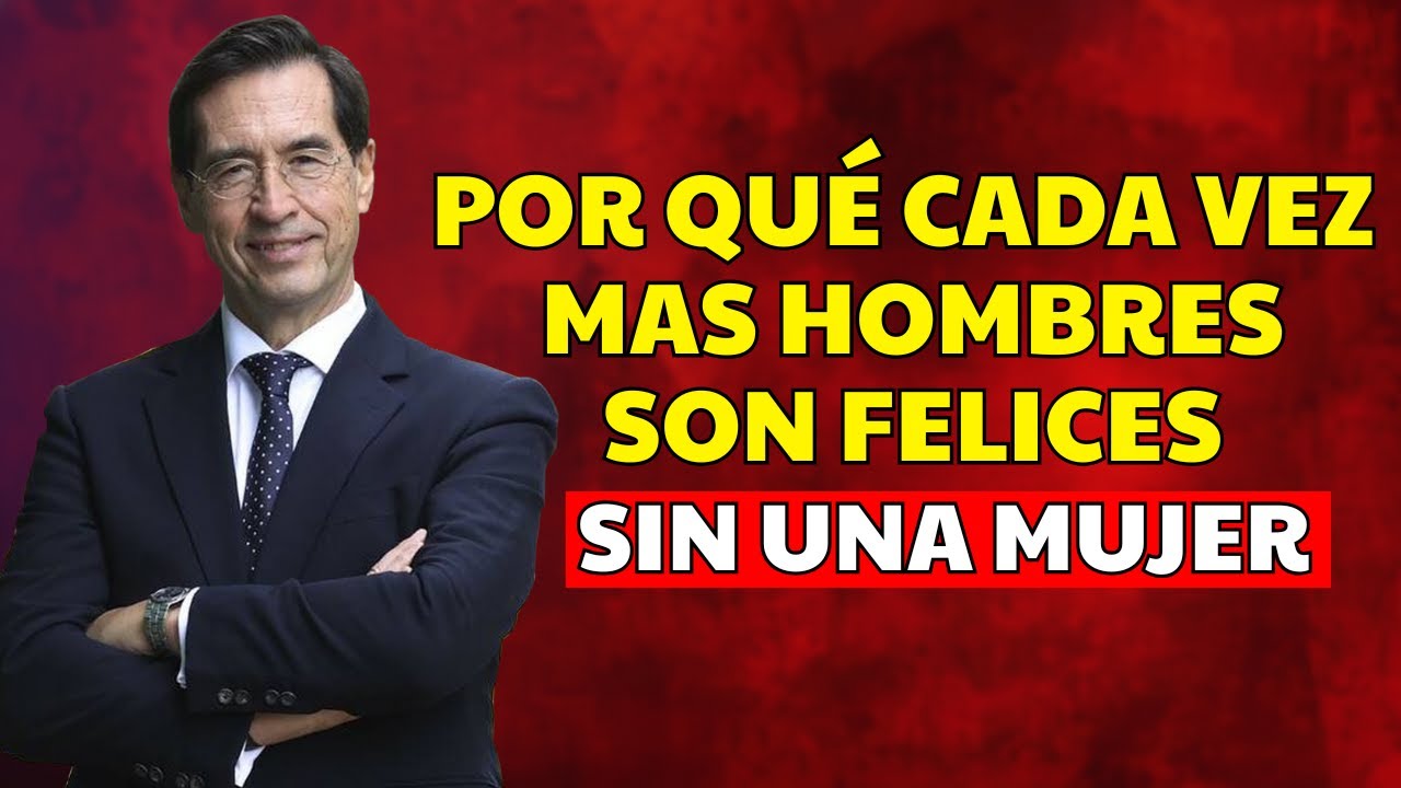 ¿Por qué cada vez más hombres son felices SIN mujeres? (y por qué se enfurecen) | Mario Alonso Puig