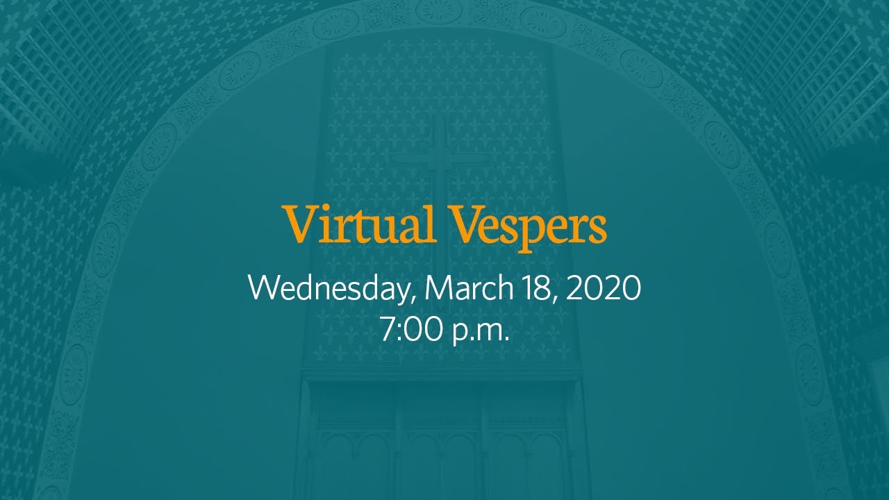 Lenten Vespers Homily - March 18, 2020