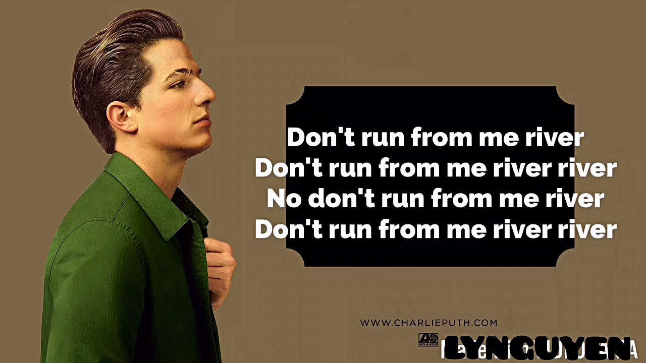 River -lyrics Charlie Puth