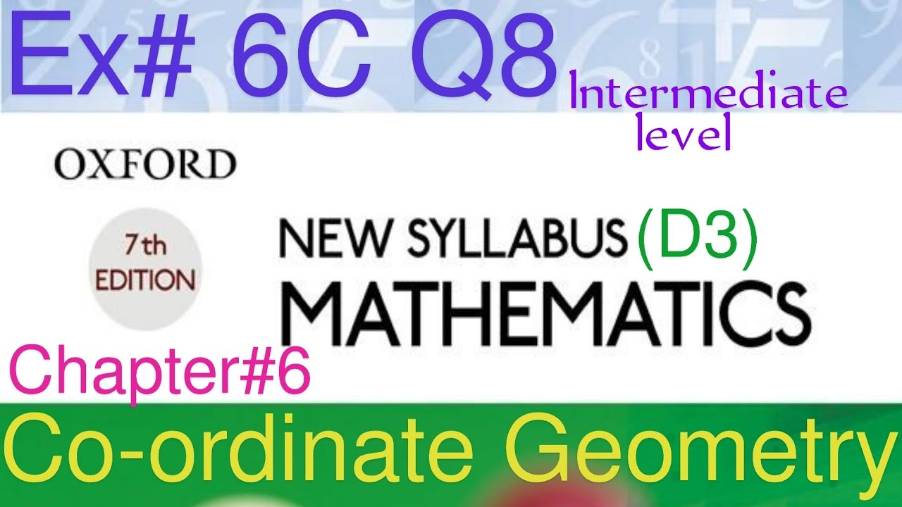 New Syllabus Mathematics Book D3| Chapter 6 Coordinate Geometry| Ex#6C Q8 @GaganPratapMaths