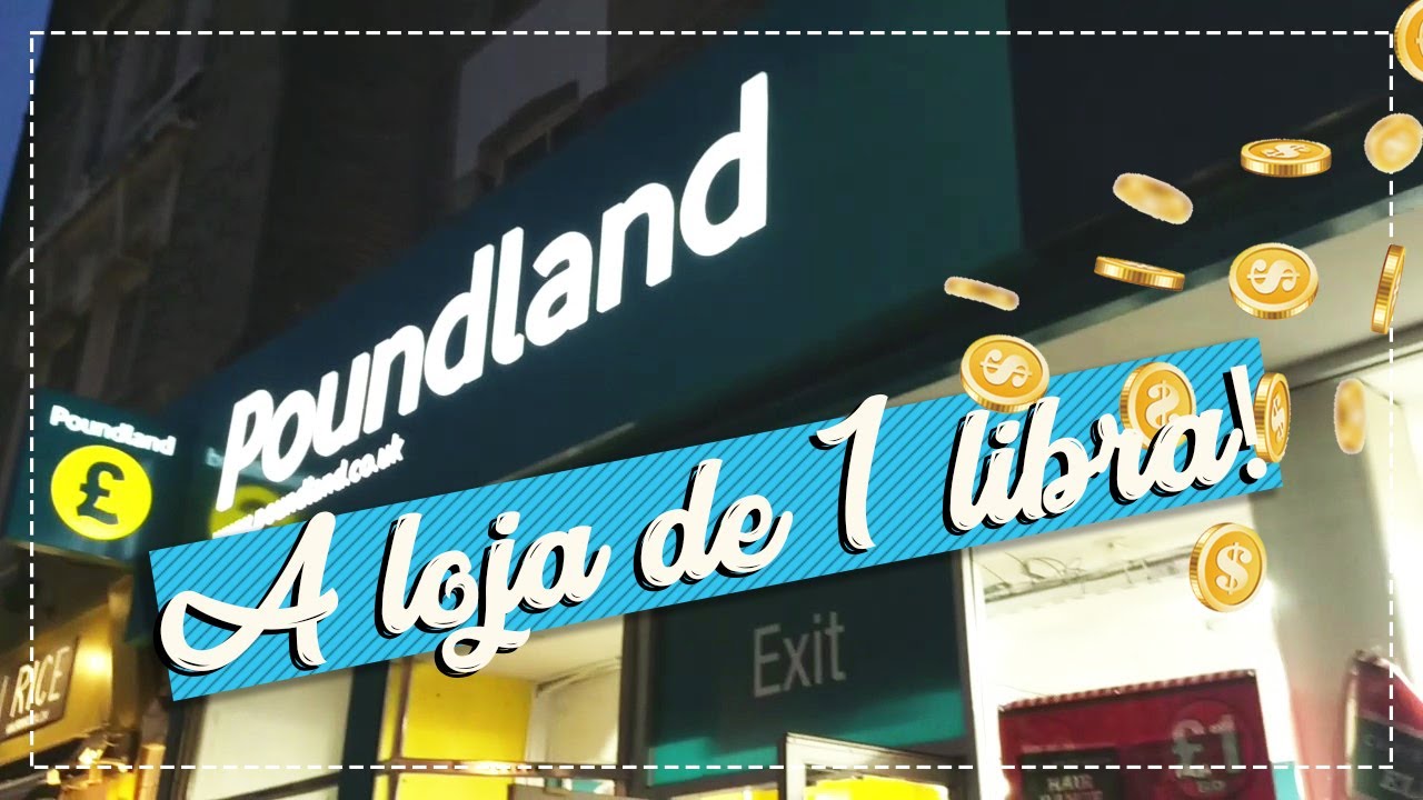 Poundland - A loja mais barata de Londres! Diário de Intercâmbio Londres #10