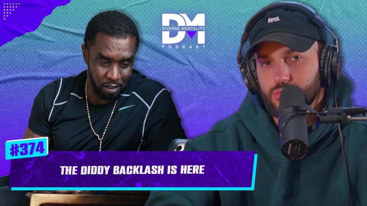 The Diverse Mentality Podcast #374 - The Diddy Backlash Is Here