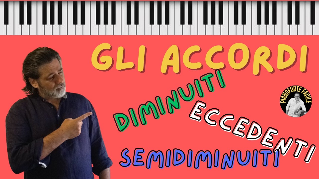 Accordi diminuiti, eccedenti, settima diminuita e semidiminuiti  - PER PRINCIPIANTI