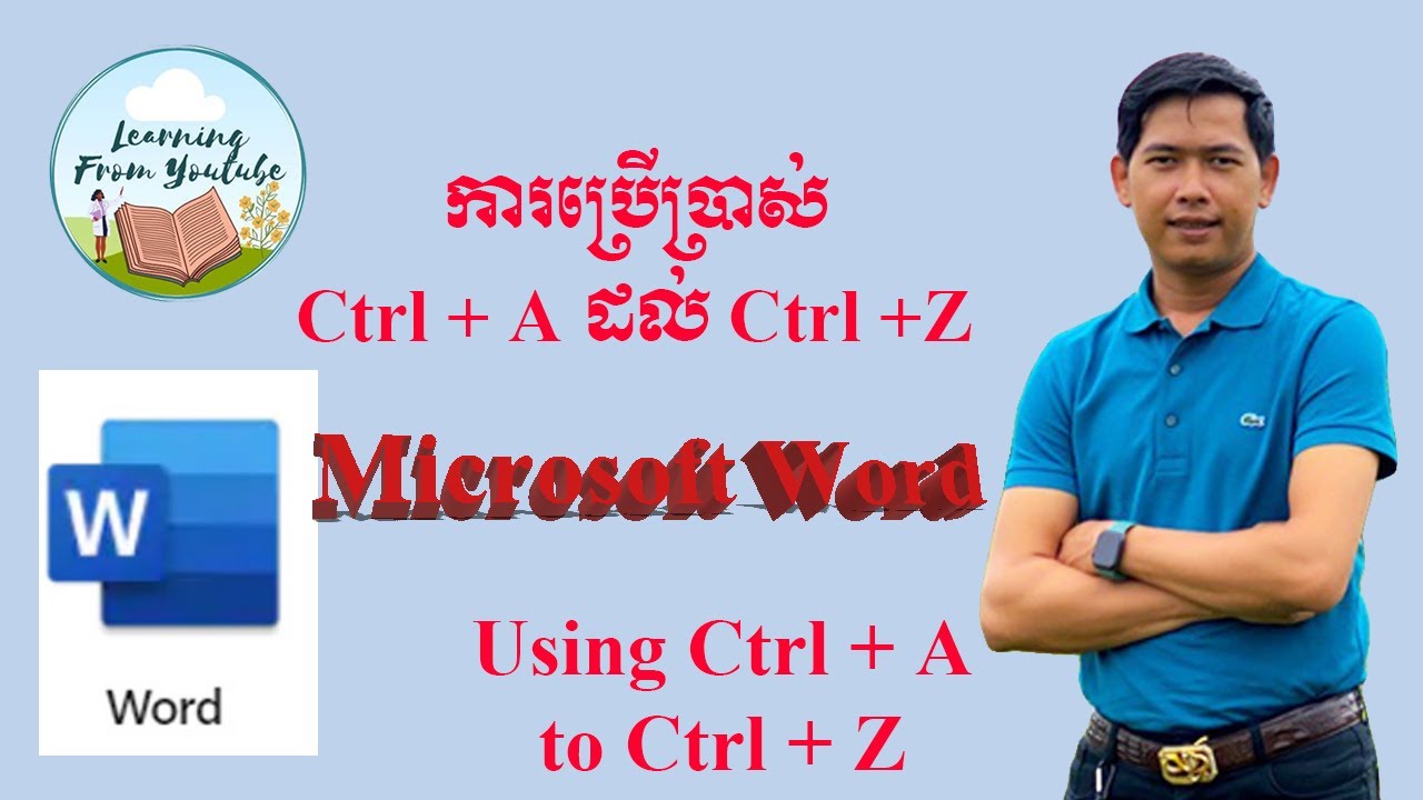 Using Shortcut key in Ms.word, Ctrl + A to Ctrl + Z, ការប្រើប្រាស់ Ctrl + A ដល់ Ctrl + Z