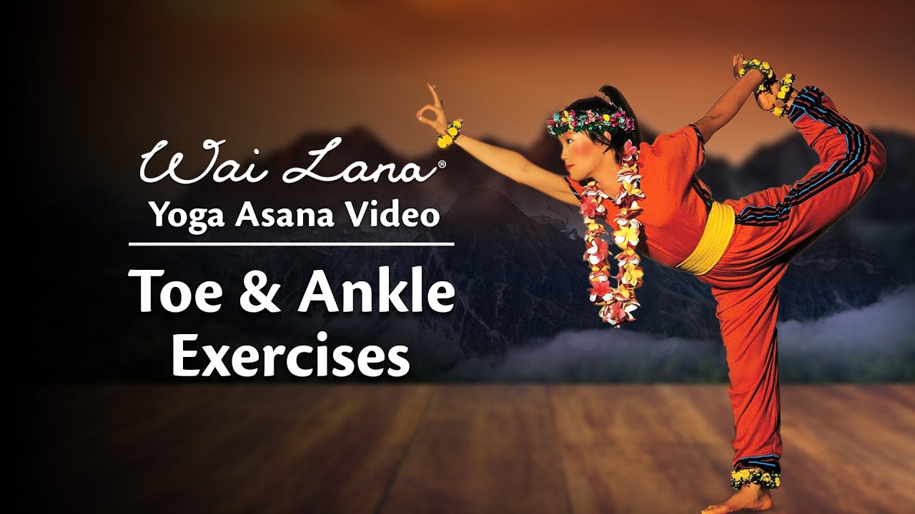 Wai Lana Yoga : Toe & Ankle Exercises