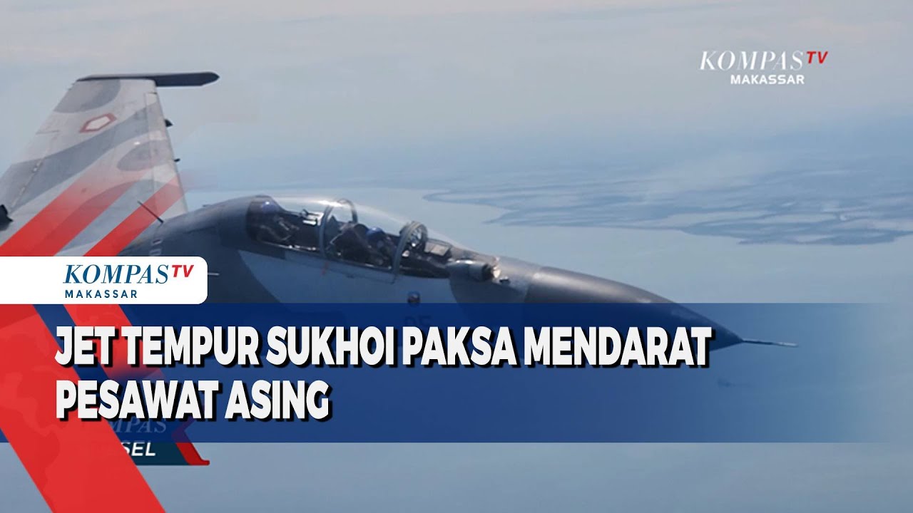 Jet Tempur Sukhoi Paksa Mendarat Pesawat Asing