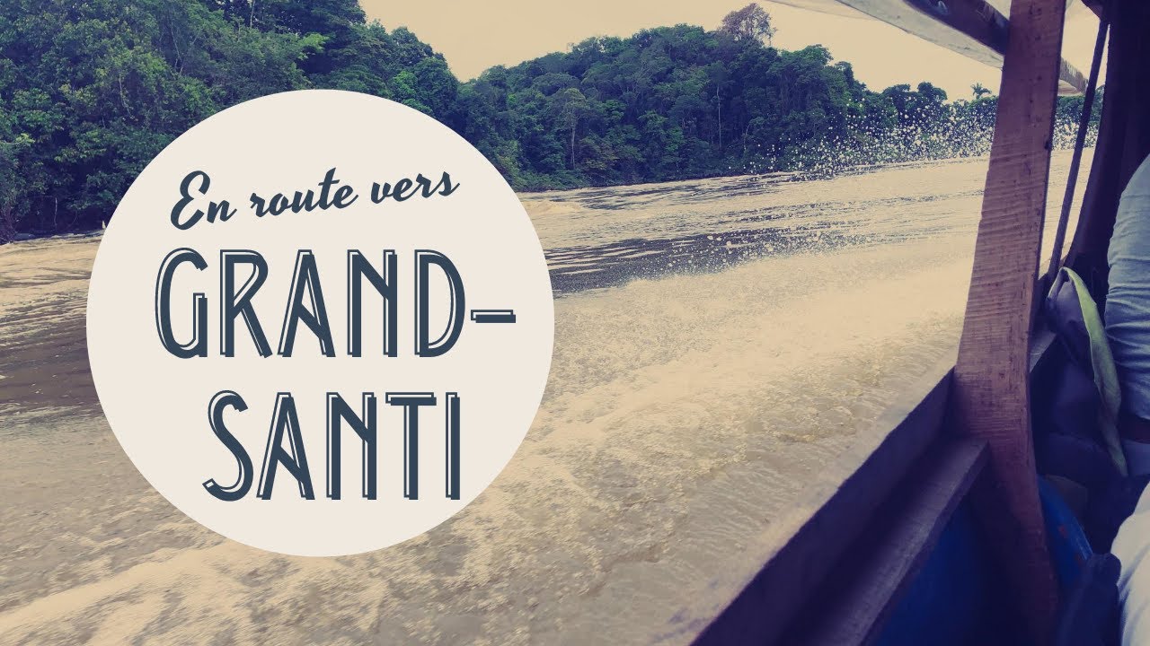 Vlog : En route vers Grand-Santi !