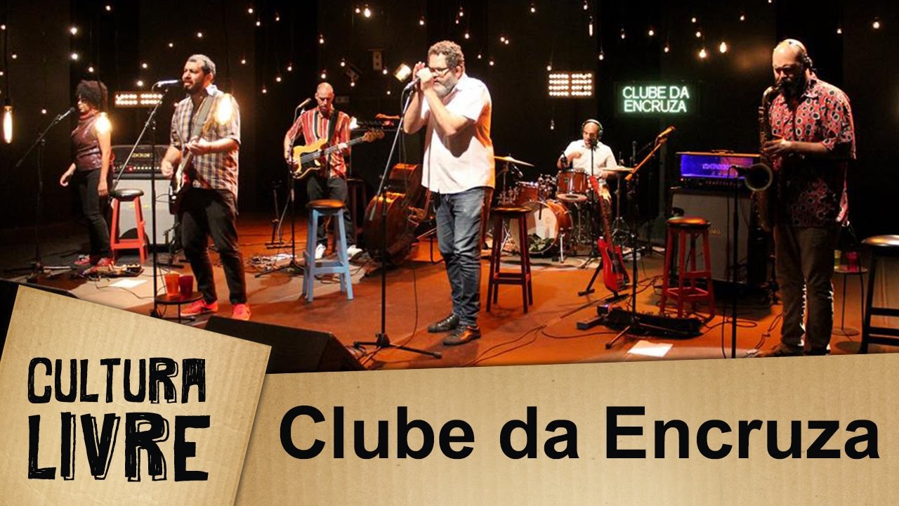 Clube da Encruza | Cultura Livre | 28/03/2017