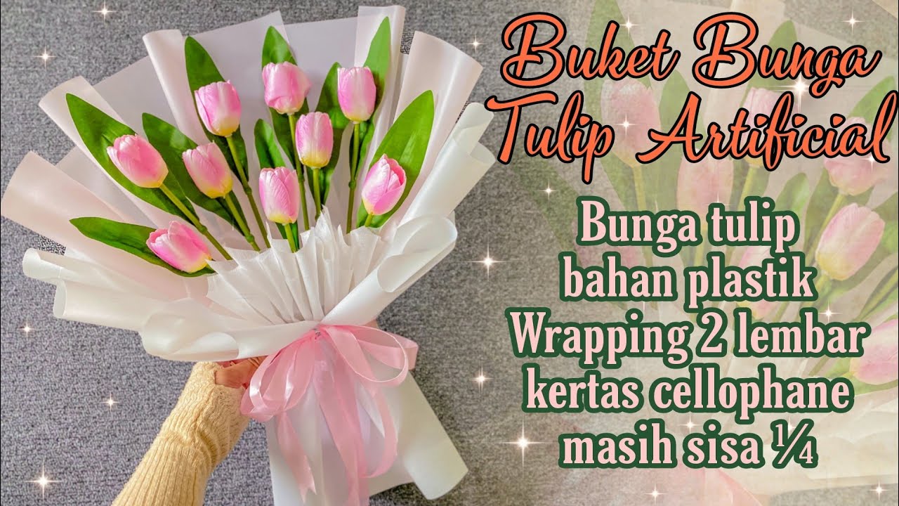 BUKET BUNGA TULIP ARTIFICIAL BAHAN PLASTIK  WRAPPING 2 LEMBAR CELLOPHANE MASIH SISA ¼ LEMBAR