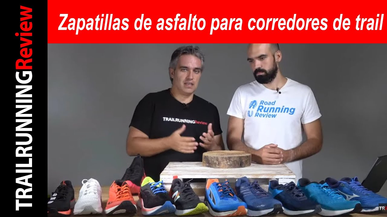 Zapatillas de asfalto para corredores de Trail
