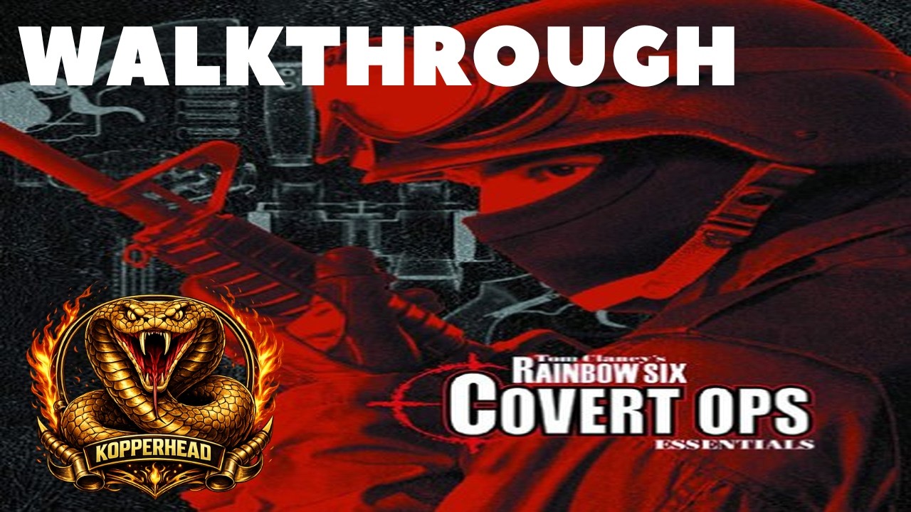 Tom Clancy's Rainbow Six: Covert Ops Essentials (2000) - Detailed Walkthrough