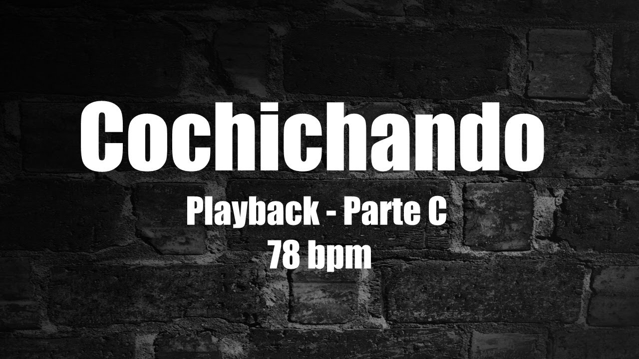 Cochichando (Playback da parte C, a 78 bpm). Pixinguinha