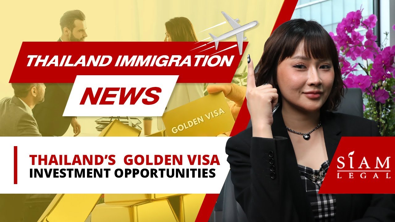 Thailand's Golden Visa Explained: What It Means for Foreign Investors