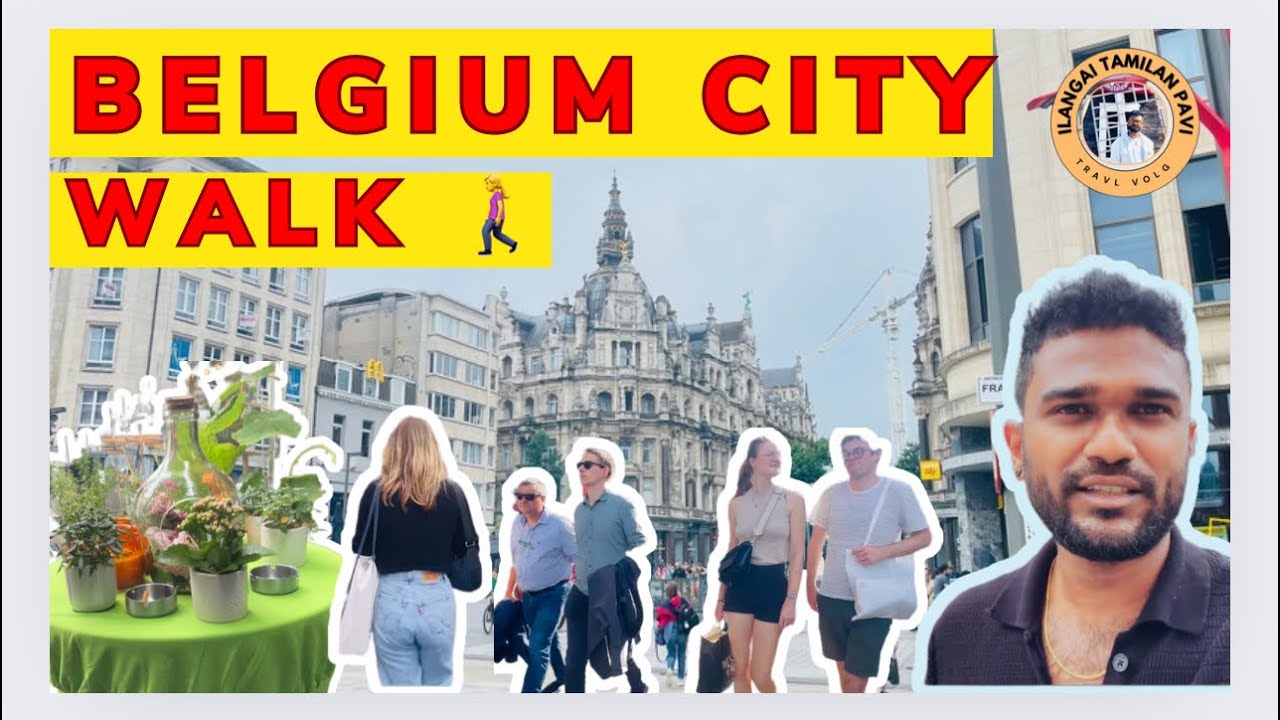 Belgium🇧🇪city walk || I.Tamilan Pavi