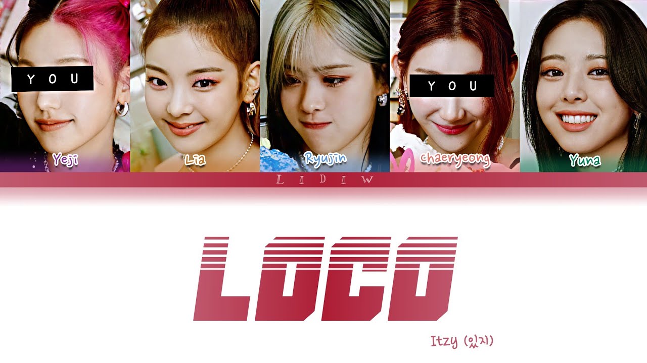 Itzy || Loco but you are Yeji and Chaeryeong (Color Coded Lyrics Karaoke)