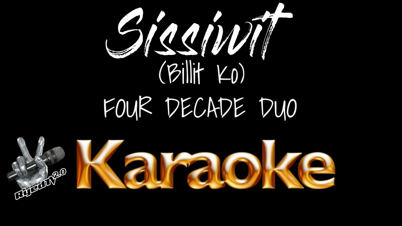 Sissiwit (Billit Ko) Karaoke Ilocano Song Four Decade Duo RyedTV 2.0 Karaoke