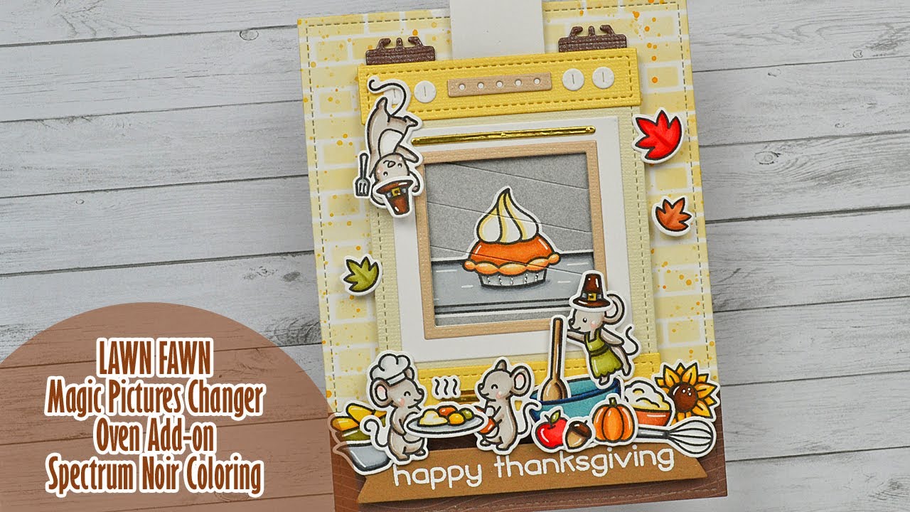 🥧 LAWN FAWN || Magic Picture Changer Oven Thanksgiving Card