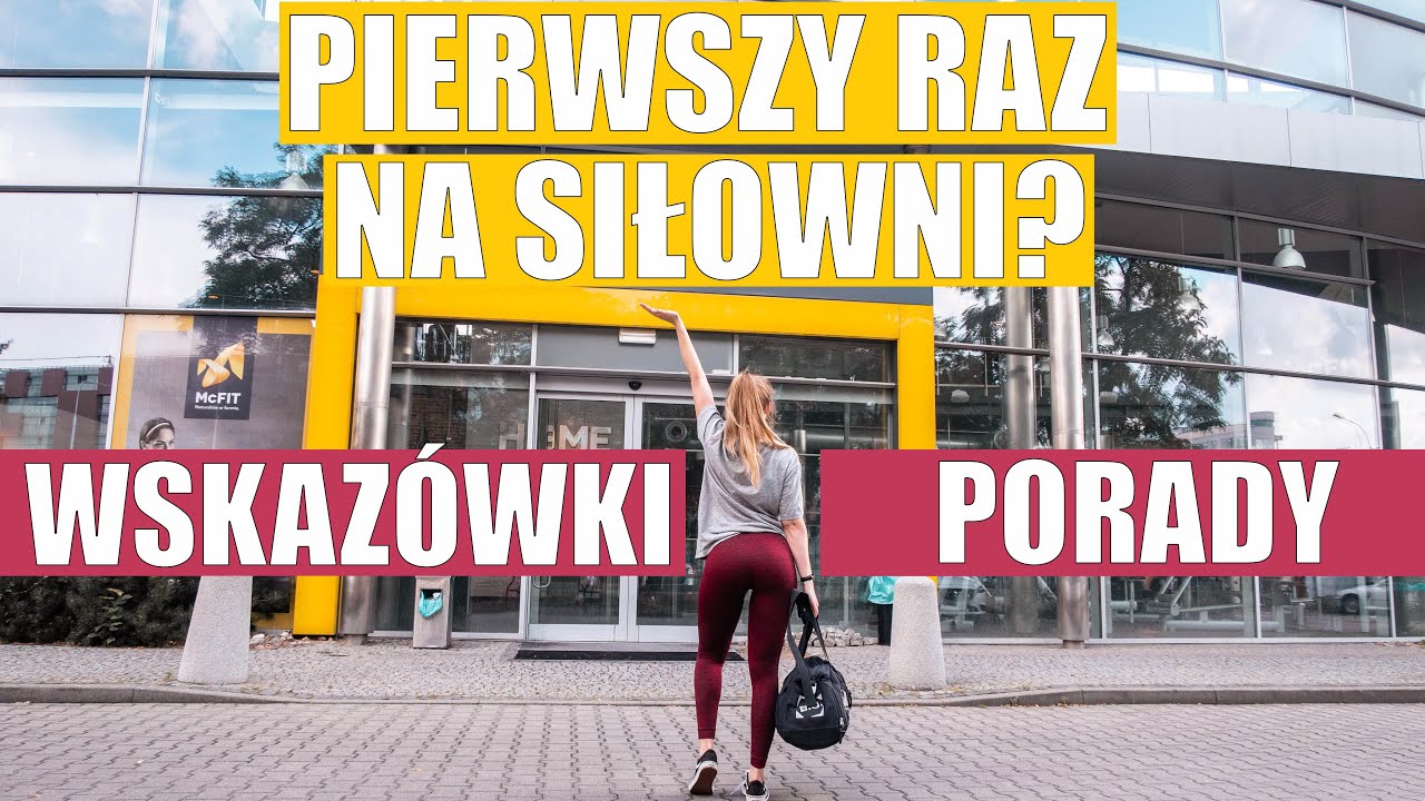 PIERWSZY RAZ NA SIŁOWNI? | WSZYSTKO CO POWINIENEŚ WIEDZIEĆ
