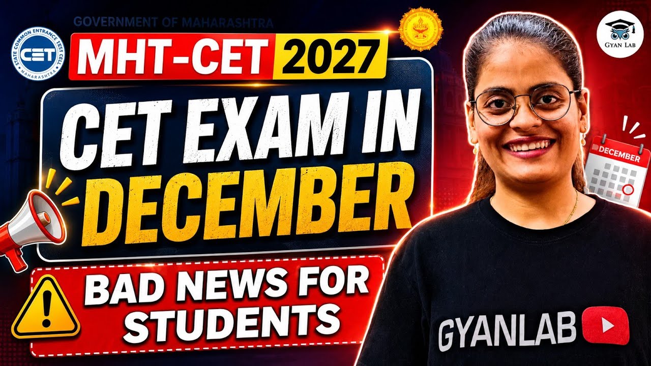 MHTCET 2027 | Exam Schedule Change Ho Raha hai | Exam in December | Gyanlab | Anjali Patel