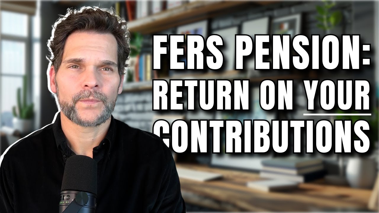 FERS Pension:  How Much Do Employees Contribute  &  What's the Return On Investment?