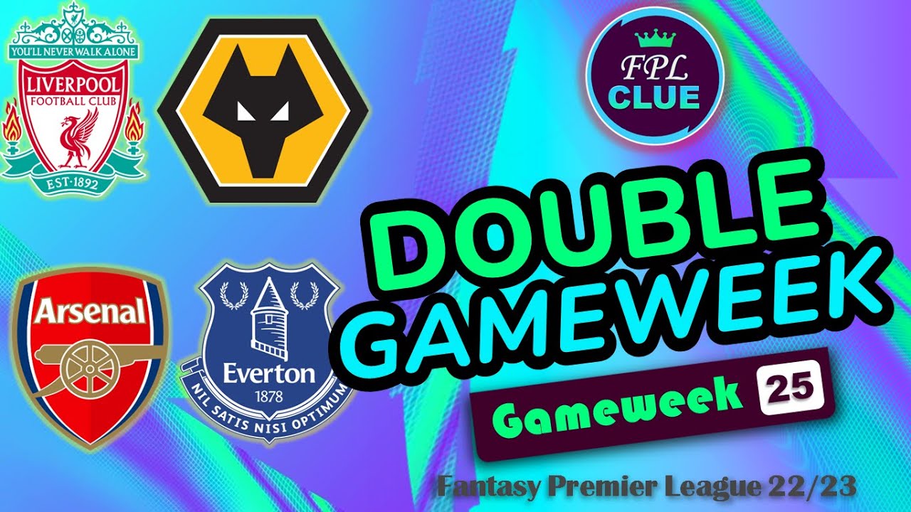 FPL CONFIRMED DOUBLE GAMEWEEK 25 | LIVERPOOL, WOLVES, ARSENAL, EVERTON | FANTASY PREMIER LEAGUE