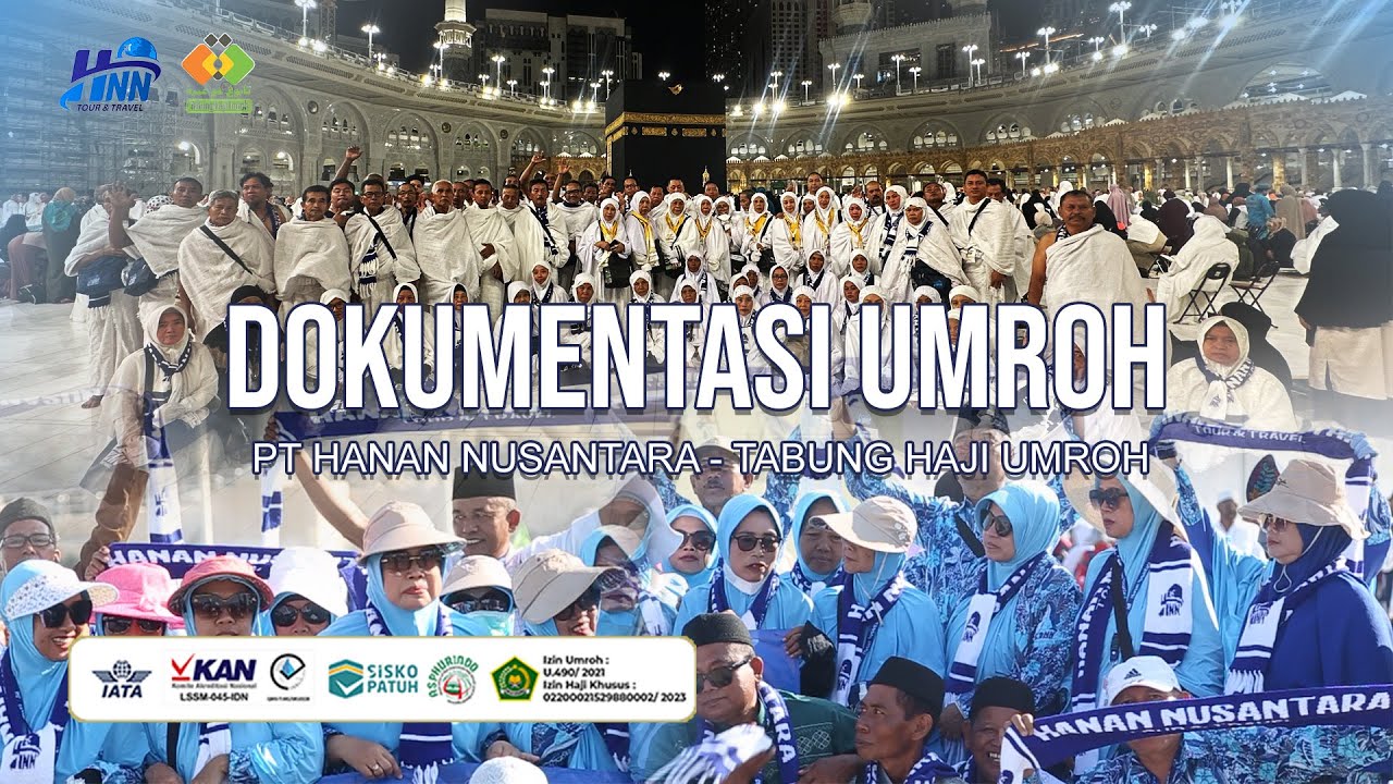DOKUMENTASI DAN EDUKASI UMROH FULL HIGHLIGHT 12 DAY | PT HANAN NUSANTARA & TABUNG HAJI UMROH
