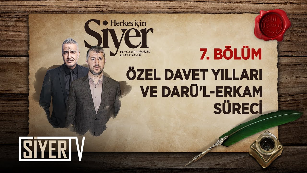 Özel Davet Yılları ve Darü'l-Erkam Süreci (7. Bölüm) | Herkes İçin Siyer