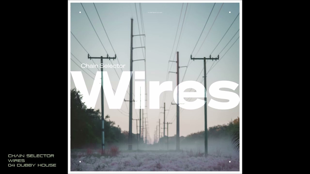 Chain Selector - Wires - 04 Dubby House