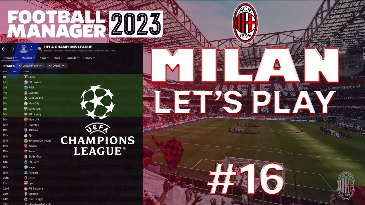 FM23 Milan: Episode 16 - NEW CHAMPIONS LEAGUE FORMAT Football Manager 2023 Let's Play