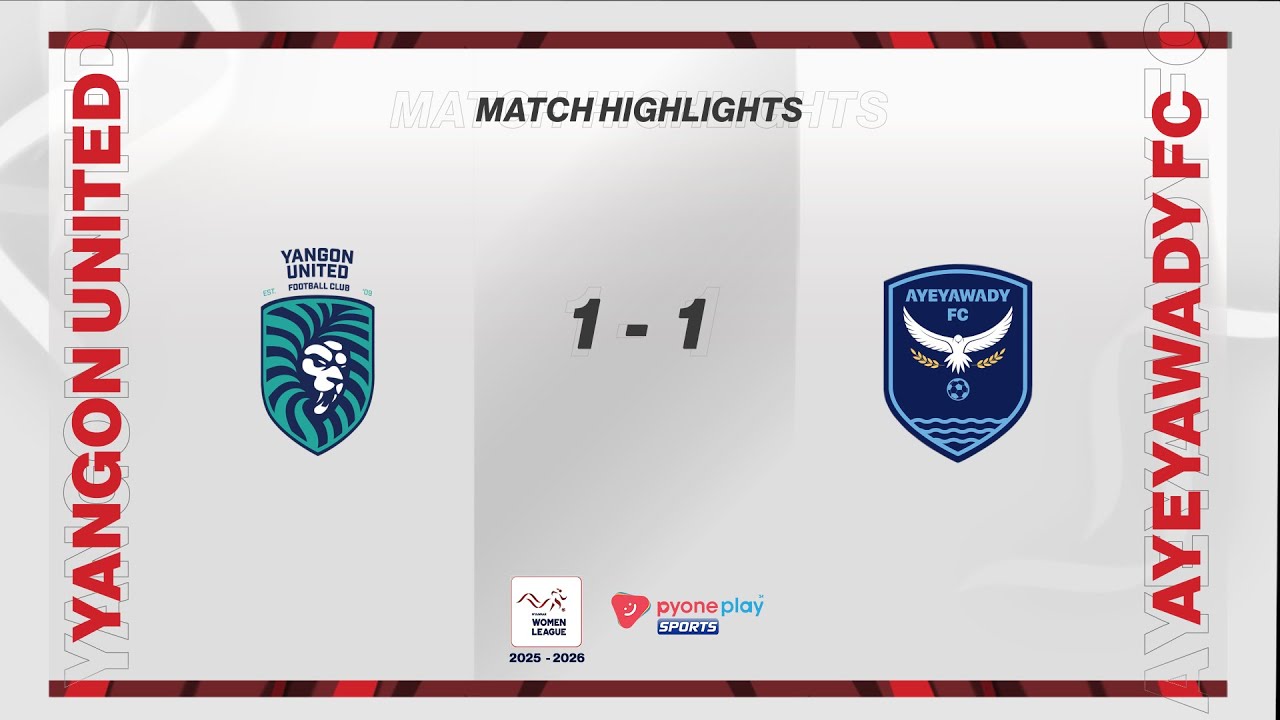 Match Highlights, Myanmar Women League 2025-26 , Week-6 YANGON UNITED FC  1   Vs   1  AYEYAWADY  FC