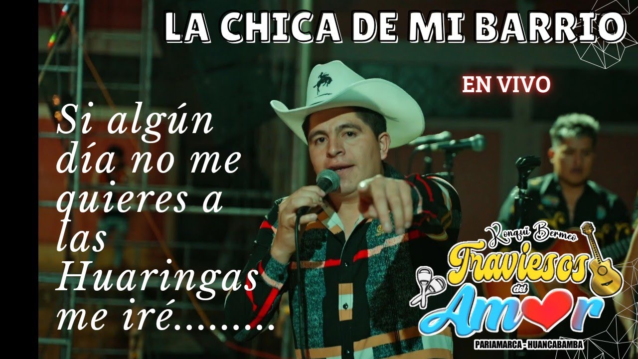 La Chica De Mi Barrio - Traviesos Del Amor / En San Martín Huarmaca