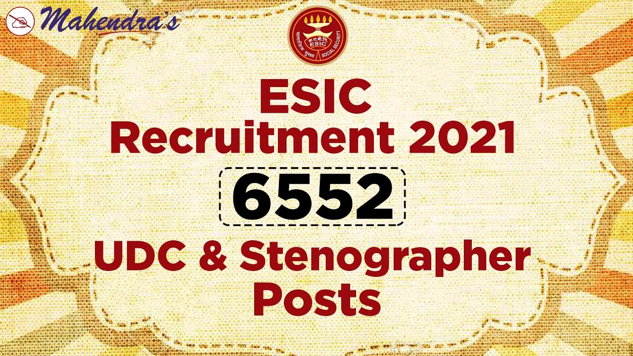 ESIC Recruitment 2021: 6552 Vacancies For UDC, Stenographer Posts; Check Eligibility & More