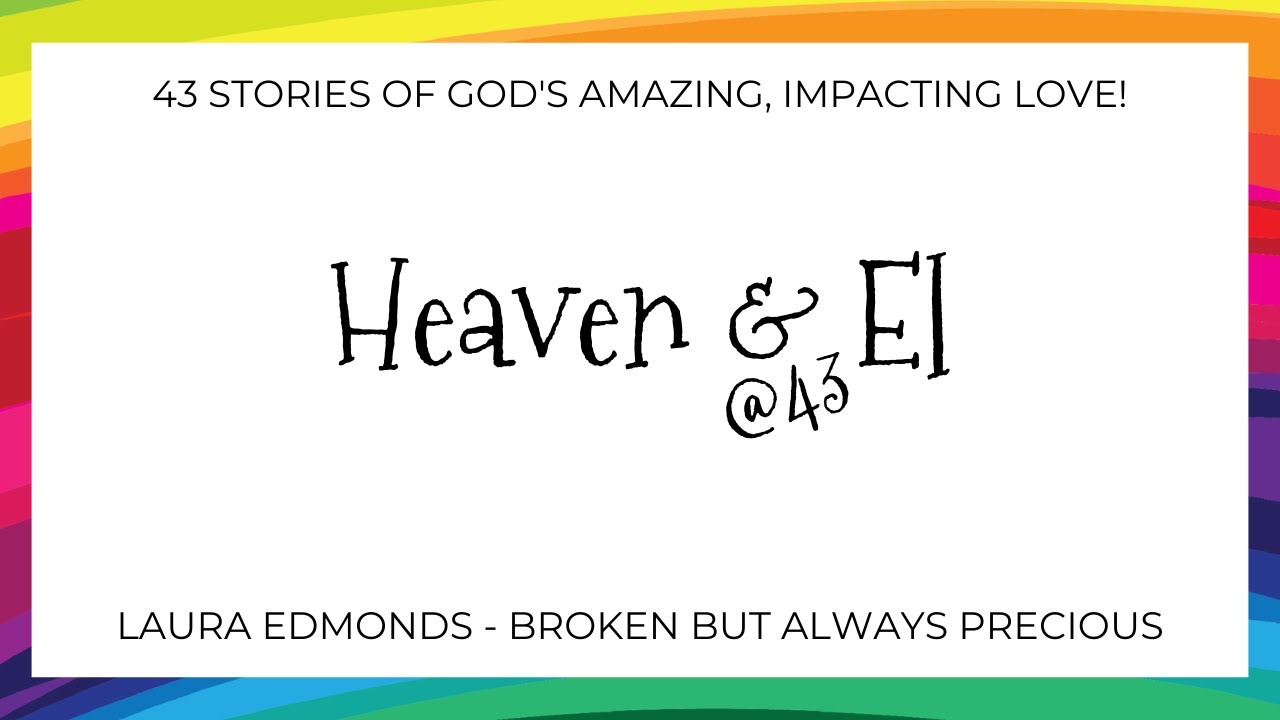 Broken but always precious, with Laura Edmonds