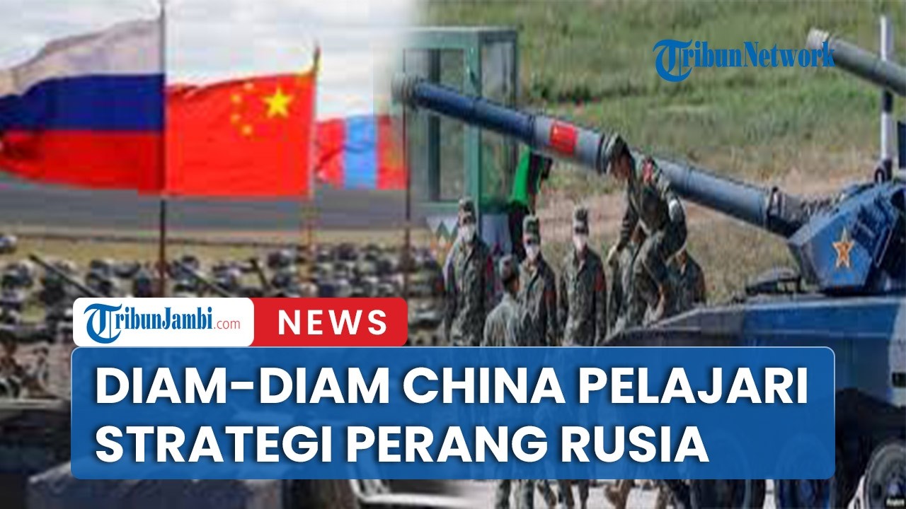 China Diam-Diam Pelajari Taktik Perang Ruaia Antisipasi Perang Dengan Taiwan